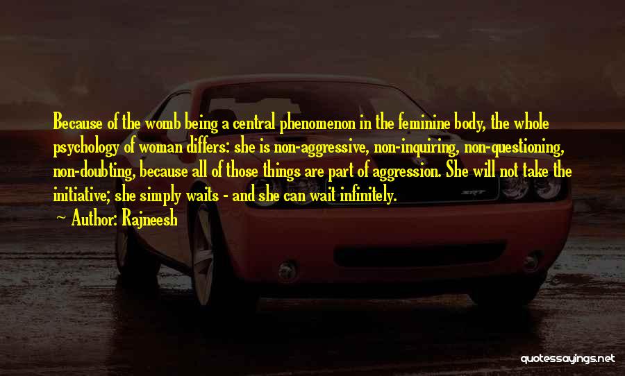 The Feminine Body Quotes By Rajneesh