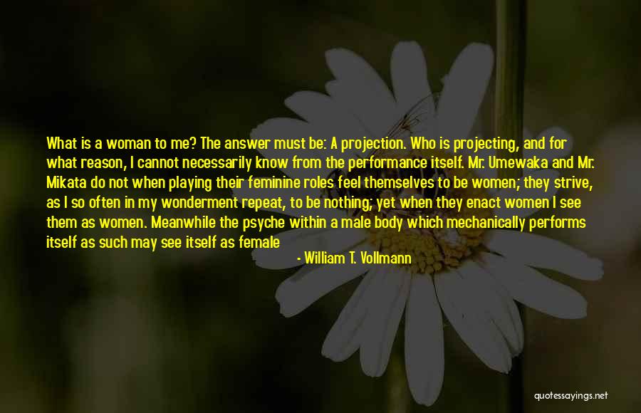 The Feminine Body Quotes By William T. Vollmann