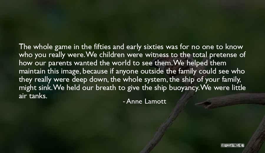 The Fifties And Sixties Quotes By Anne Lamott