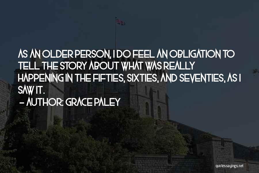 The Fifties And Sixties Quotes By Grace Paley