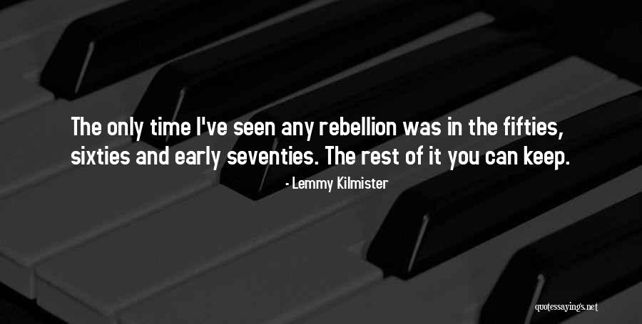 The Fifties And Sixties Quotes By Lemmy Kilmister