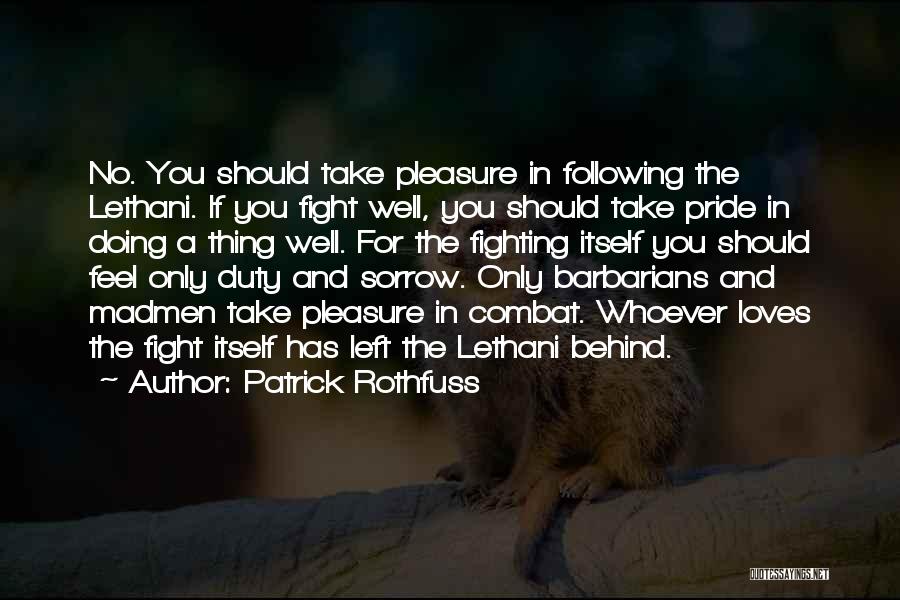 The Fight In You Quotes By Patrick Rothfuss