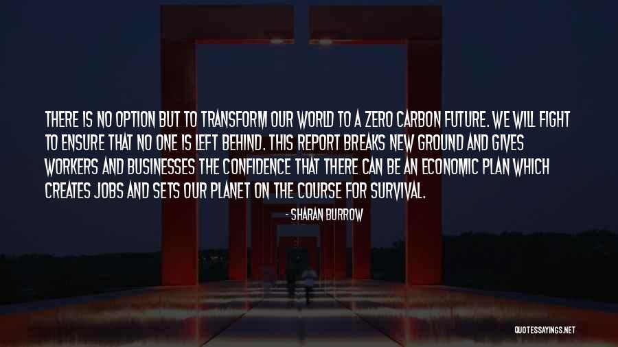 The Fighting Ground Quotes By Sharan Burrow The Fighting Ground Quotes By Sharan Burrow