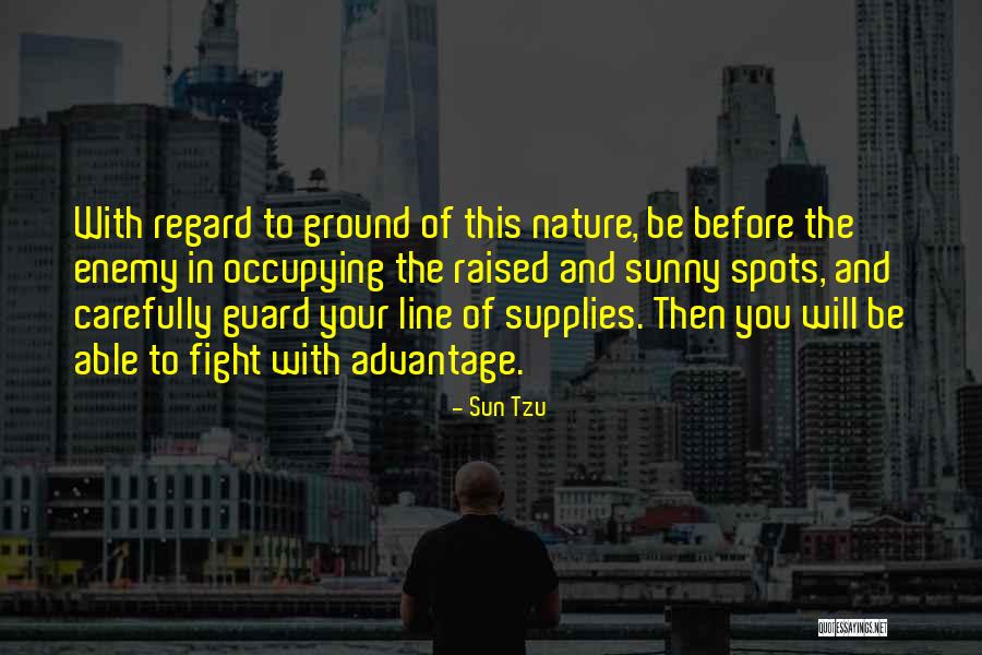 The Fighting Ground Quotes By Sun Tzu The Fighting Ground Quotes By Sun Tzu