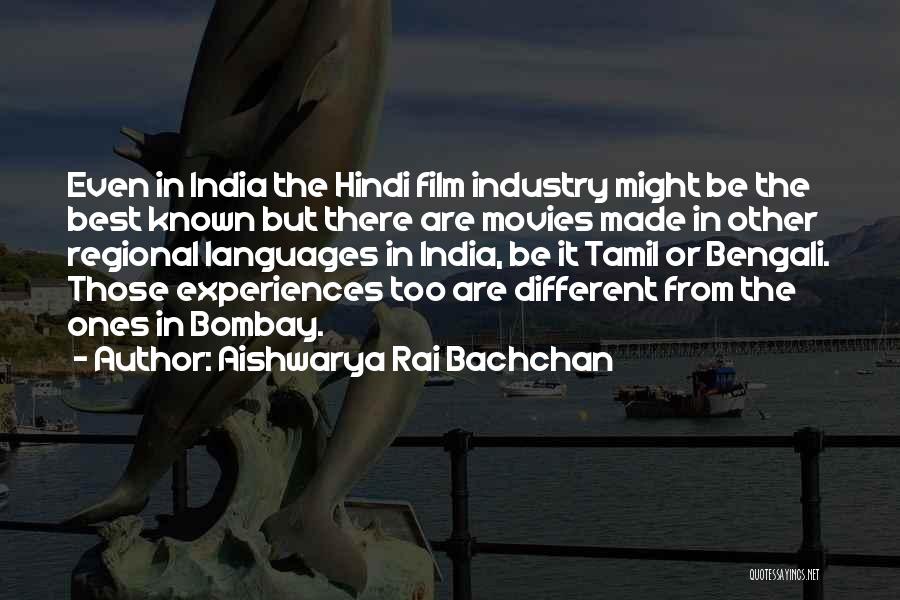 The Film Industry Quotes By Aishwarya Rai Bachchan