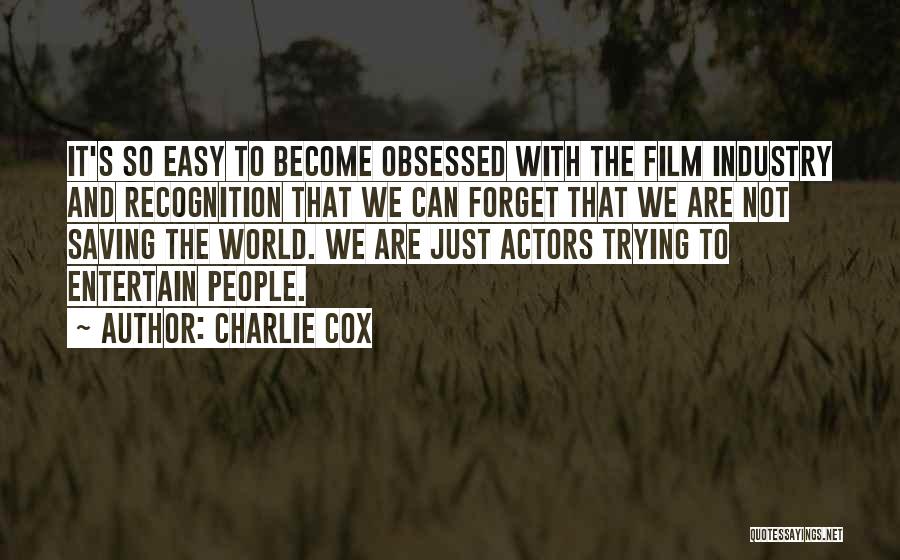 The Film Industry Quotes By Charlie Cox