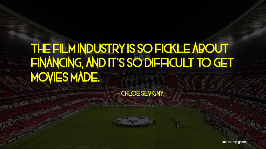 The Film Industry Quotes By Chloe Sevigny The Film Industry Quotes By Chloe Sevigny