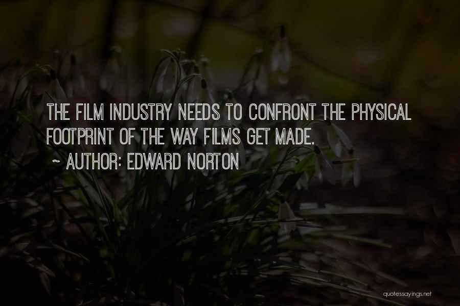 The Film Industry Quotes By Edward Norton