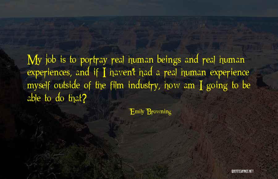 The Film Industry Quotes By Emily Browning