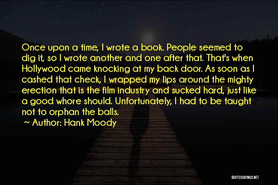 The Film Industry Quotes By Hank Moody