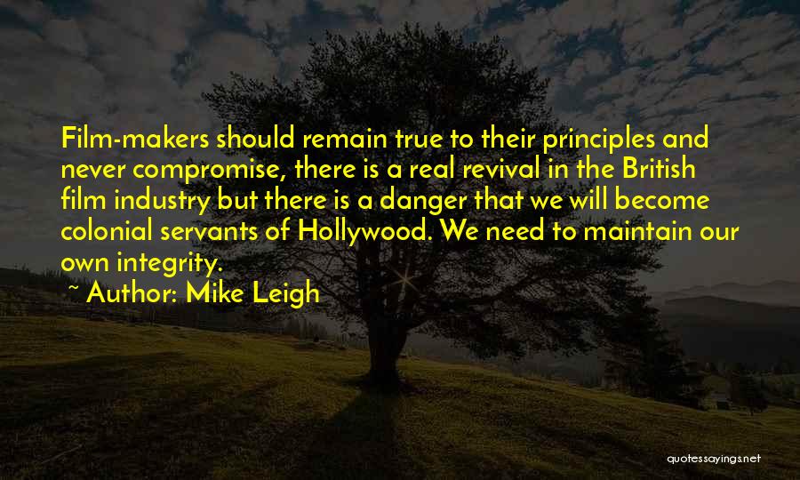 The Film Industry Quotes By Mike Leigh The Film Industry Quotes By Mike Leigh