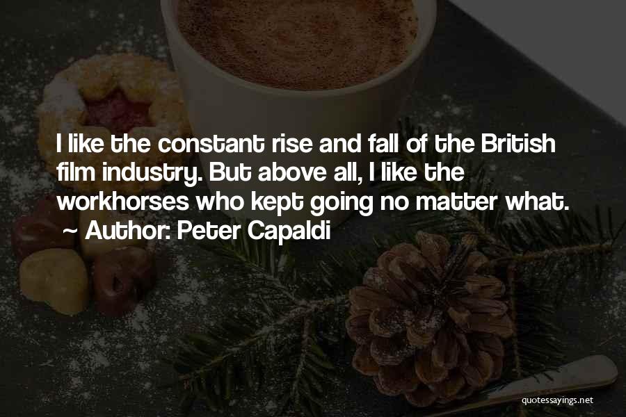 The Film Industry Quotes By Peter Capaldi The Film Industry Quotes By Peter Capaldi