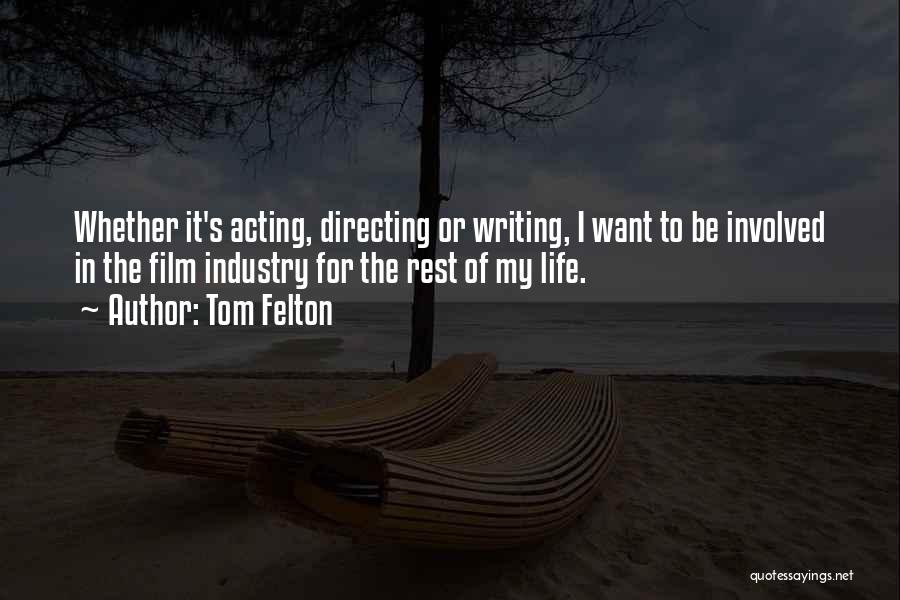 The Film Industry Quotes By Tom Felton