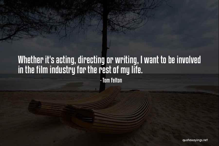 The Film Industry Quotes By Tom Felton The Film Industry Quotes By Tom Felton