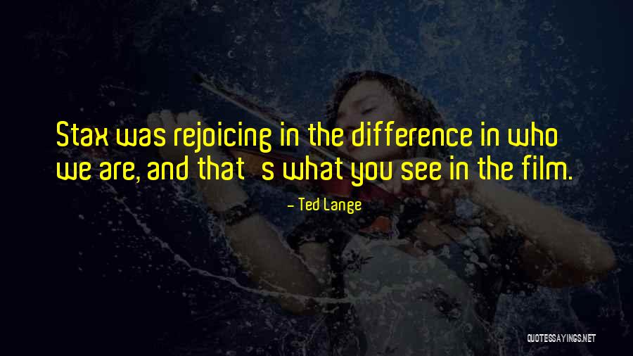 The Film Ted Quotes By Ted Lange The Film Ted Quotes By Ted Lange