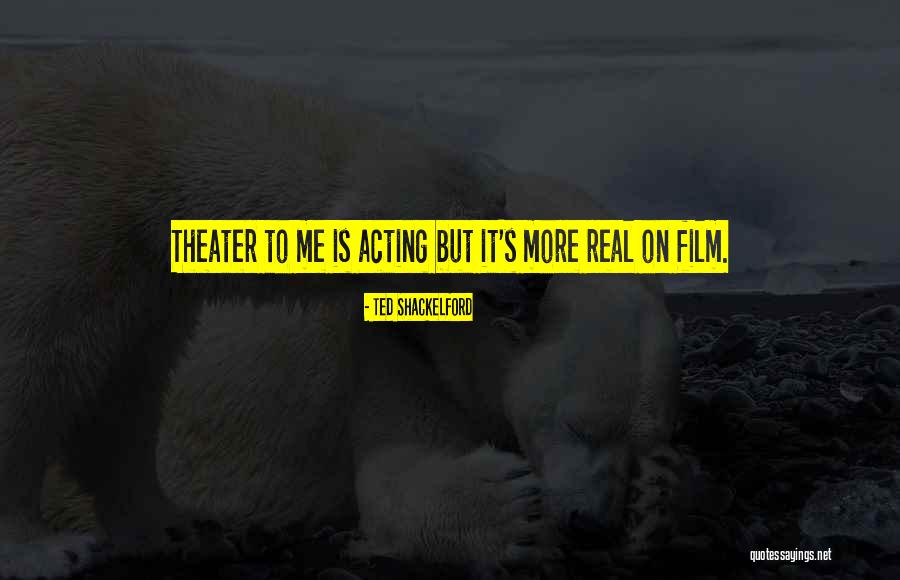 The Film Ted Quotes By Ted Shackelford The Film Ted Quotes By Ted Shackelford