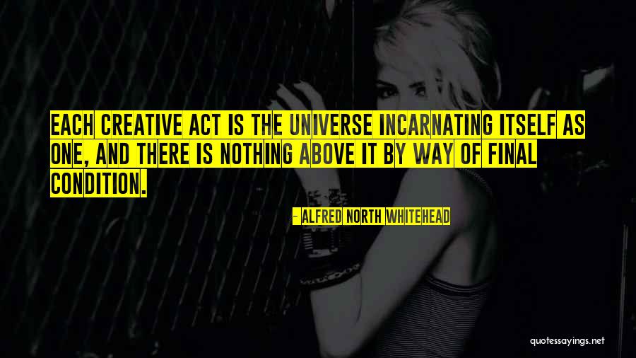 The Final Act Quotes By Alfred North Whitehead