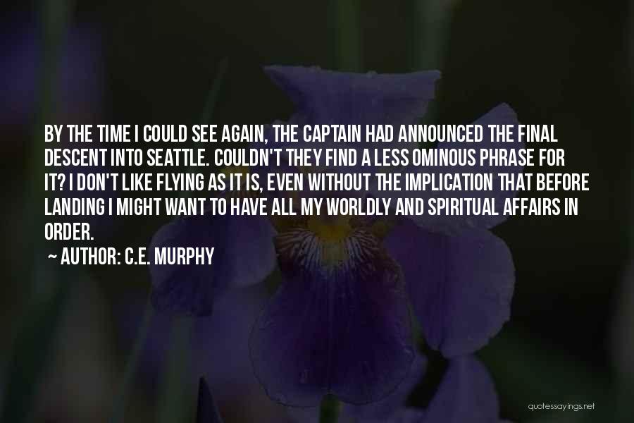 The Final Descent Quotes By C.E. Murphy