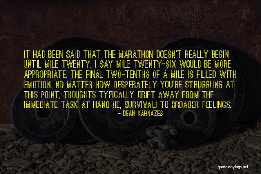 The Final Six Quotes By Dean Karnazes The Final Six Quotes By Dean Karnazes