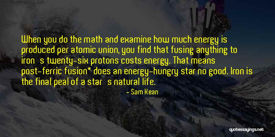 The Final Six Quotes By Sam Kean The Final Six Quotes By Sam Kean