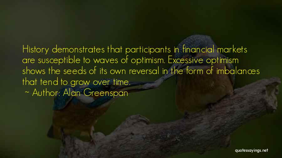 The Financial Markets Quotes By Alan Greenspan