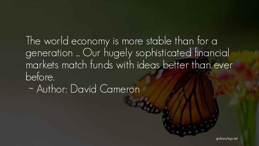 The Financial Markets Quotes By David Cameron