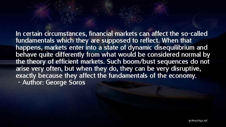 The Financial Markets Quotes By George Soros