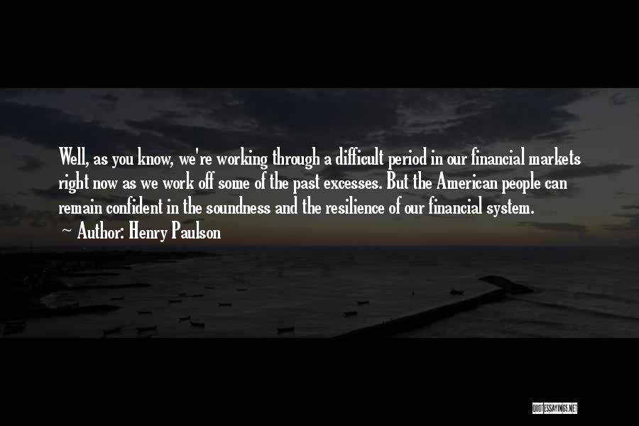 The Financial Markets Quotes By Henry Paulson