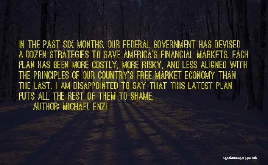 The Financial Markets Quotes By Michael Enzi