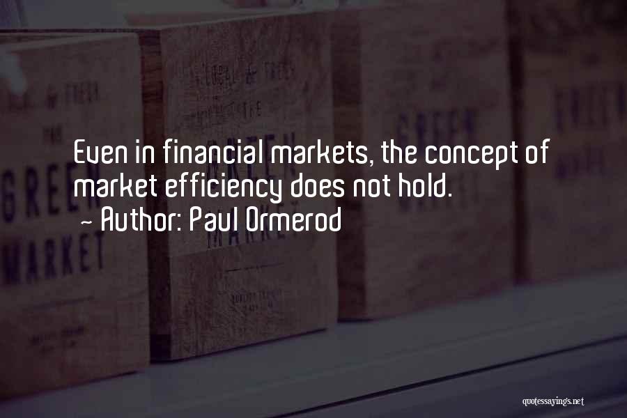 The Financial Markets Quotes By Paul Ormerod