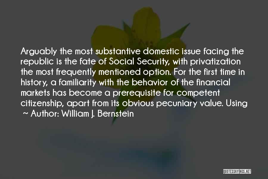 The Financial Markets Quotes By William J. Bernstein