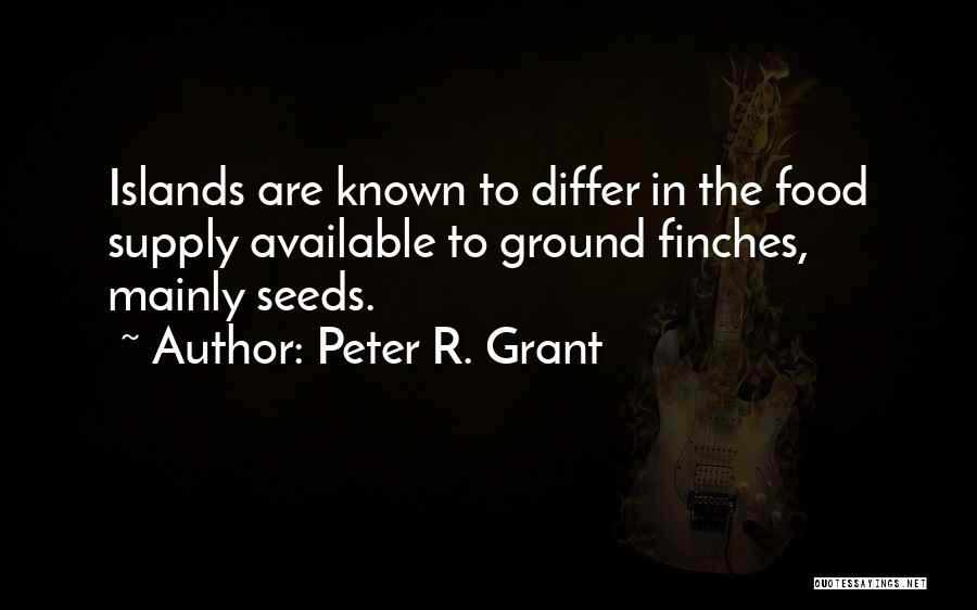 The Finches Quotes By Peter R. Grant