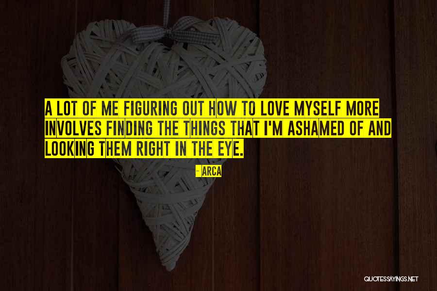 The Finding Of The Third Eye Quotes By Arca