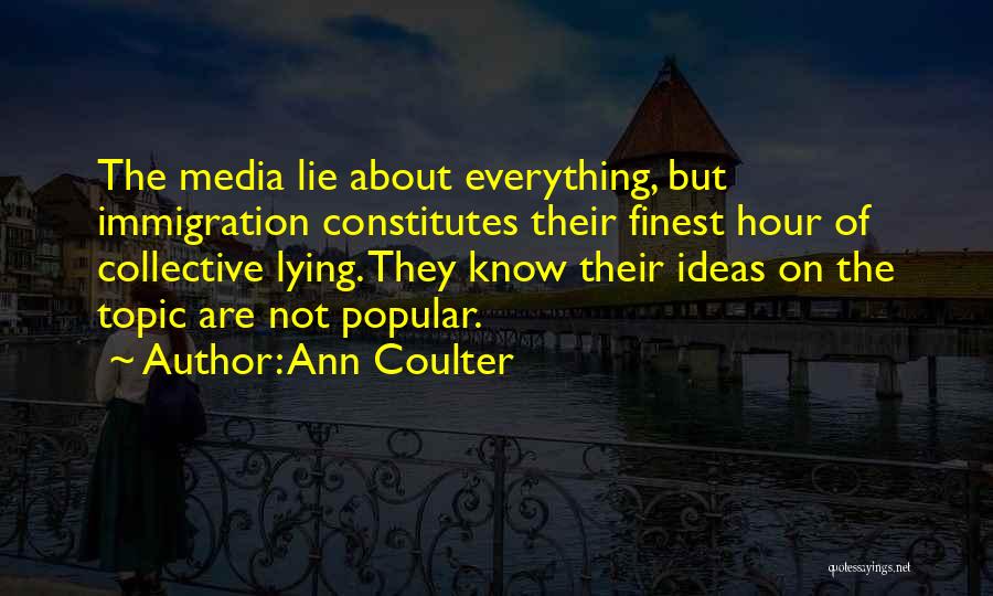 The Finest Hour Quotes By Ann Coulter