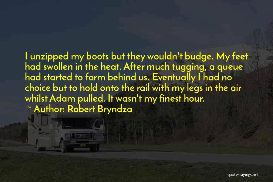 The Finest Hour Quotes By Robert Bryndza