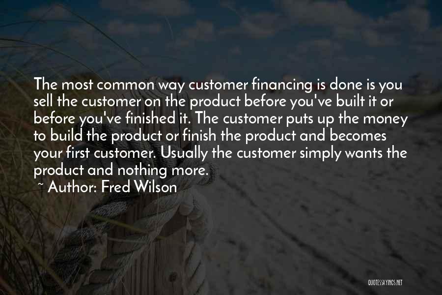 The Finished Product Quotes By Fred Wilson