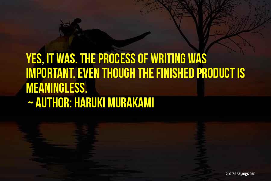 The Finished Product Quotes By Haruki Murakami