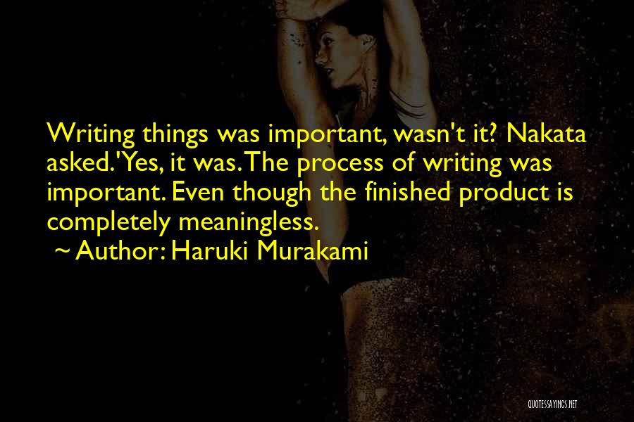 The Finished Product Quotes By Haruki Murakami