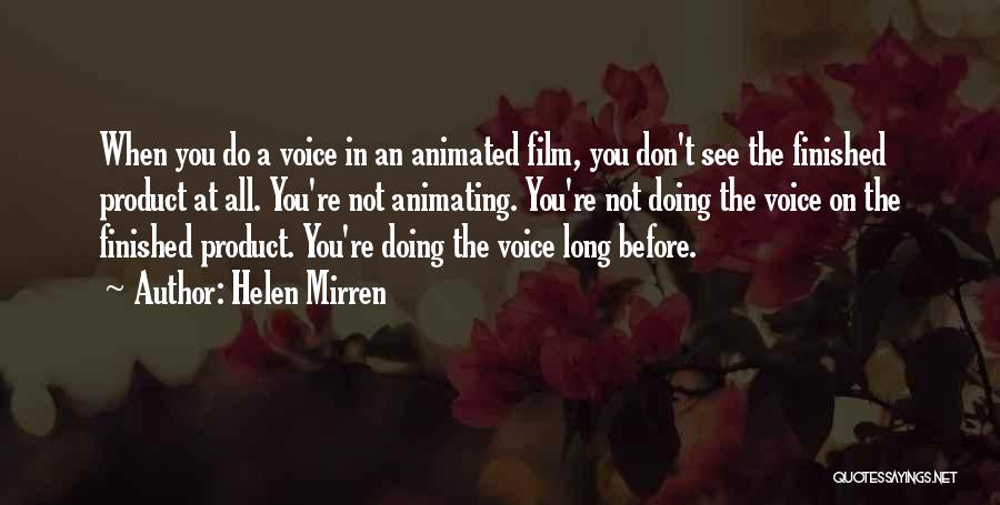 The Finished Product Quotes By Helen Mirren