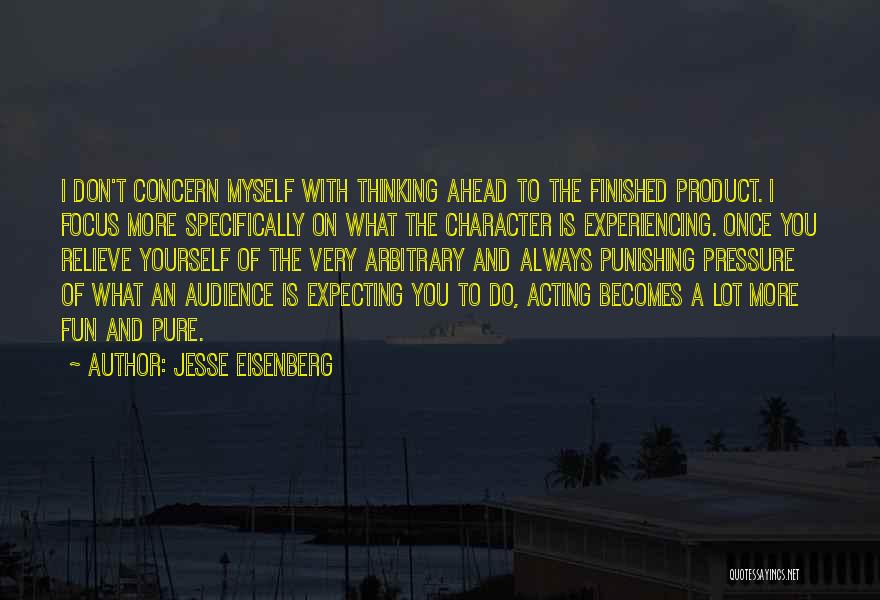 The Finished Product Quotes By Jesse Eisenberg
