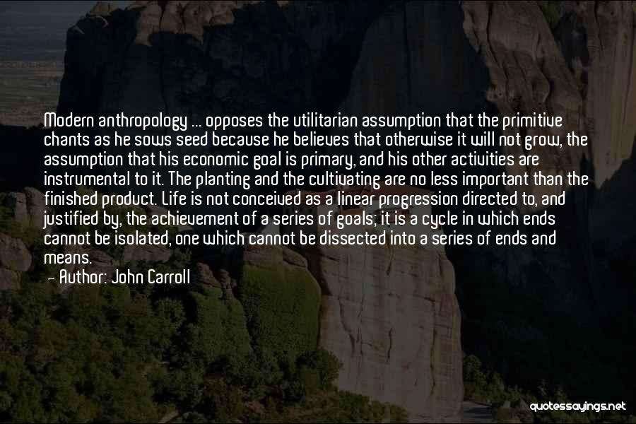 The Finished Product Quotes By John Carroll