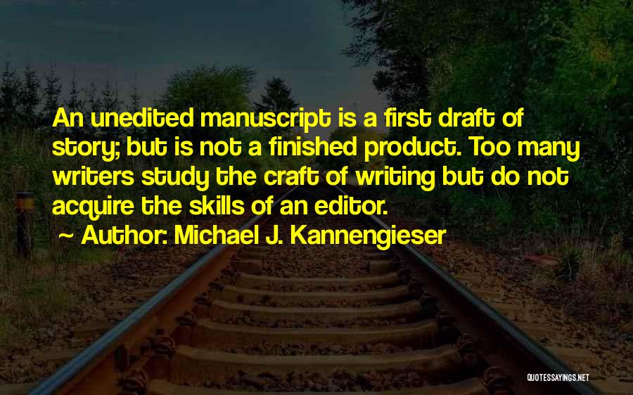 The Finished Product Quotes By Michael J. Kannengieser