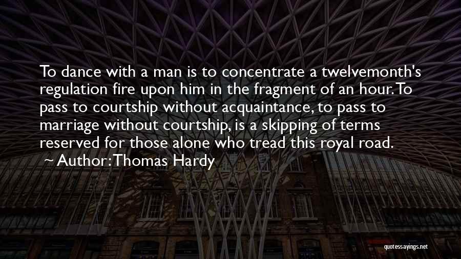 The Fire In The Road Quotes By Thomas Hardy