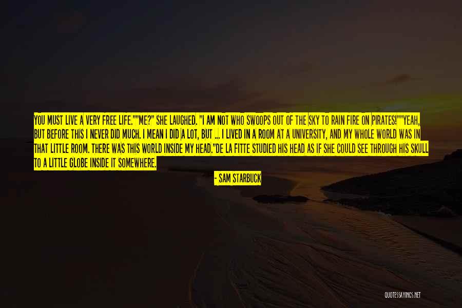 The Fire Inside Quotes By Sam Starbuck The Fire Inside Quotes By Sam Starbuck