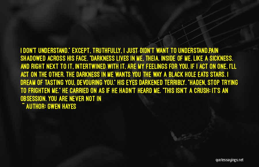 The Fire Inside You Quotes By Gwen Hayes The Fire Inside You Quotes By Gwen Hayes