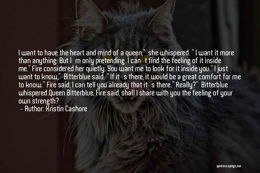 The Fire Inside You Quotes By Kristin Cashore