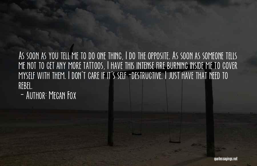 The Fire Inside You Quotes By Megan Fox The Fire Inside You Quotes By Megan Fox
