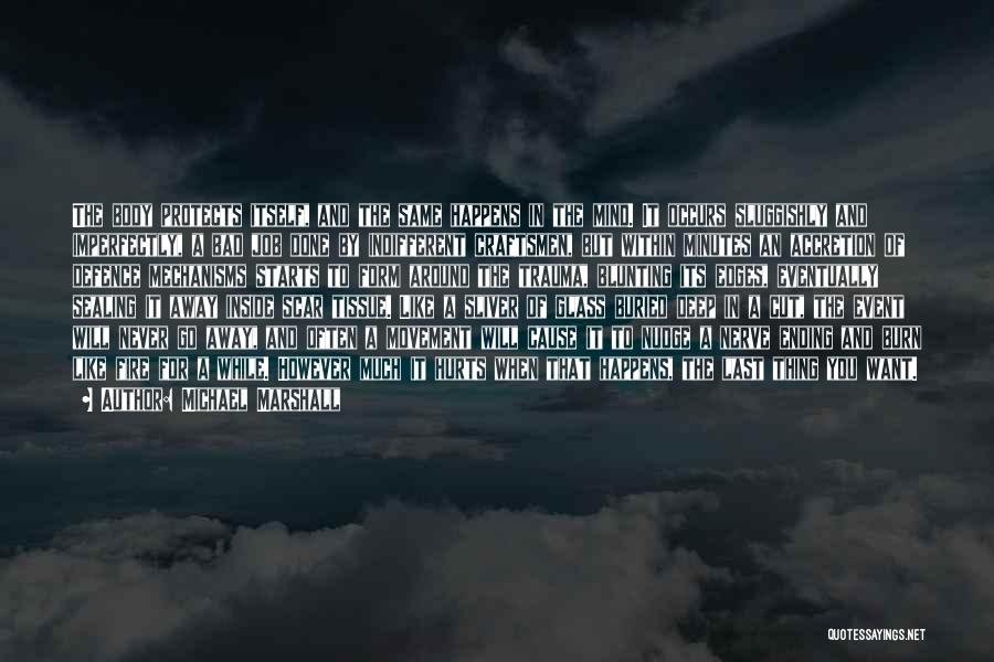 The Fire Inside You Quotes By Michael Marshall The Fire Inside You Quotes By Michael Marshall