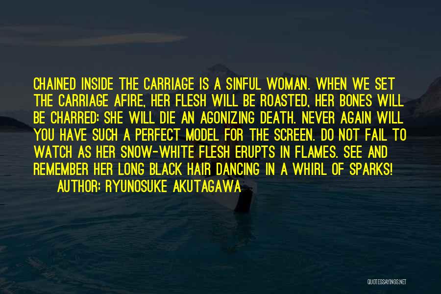 The Fire Inside You Quotes By Ryunosuke Akutagawa The Fire Inside You Quotes By Ryunosuke Akutagawa
