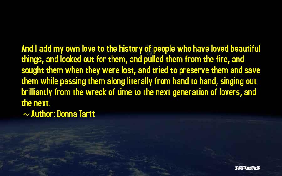 The Fire Next Time Quotes By Donna Tartt